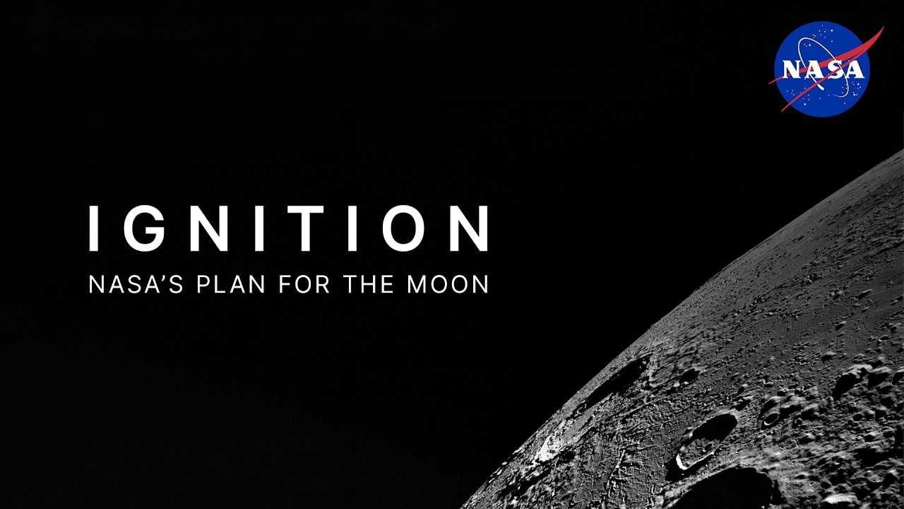Ignition: NASA's Plan for The Moon - YouTube