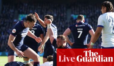 Scotland v France: Six Nations rugby union – live | Six Nations 2026