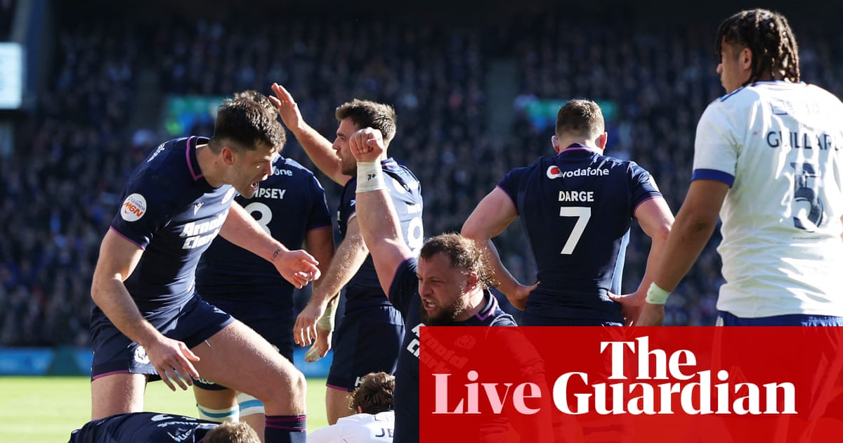 Scotland v France: Six Nations rugby union – live | Six Nations 2026