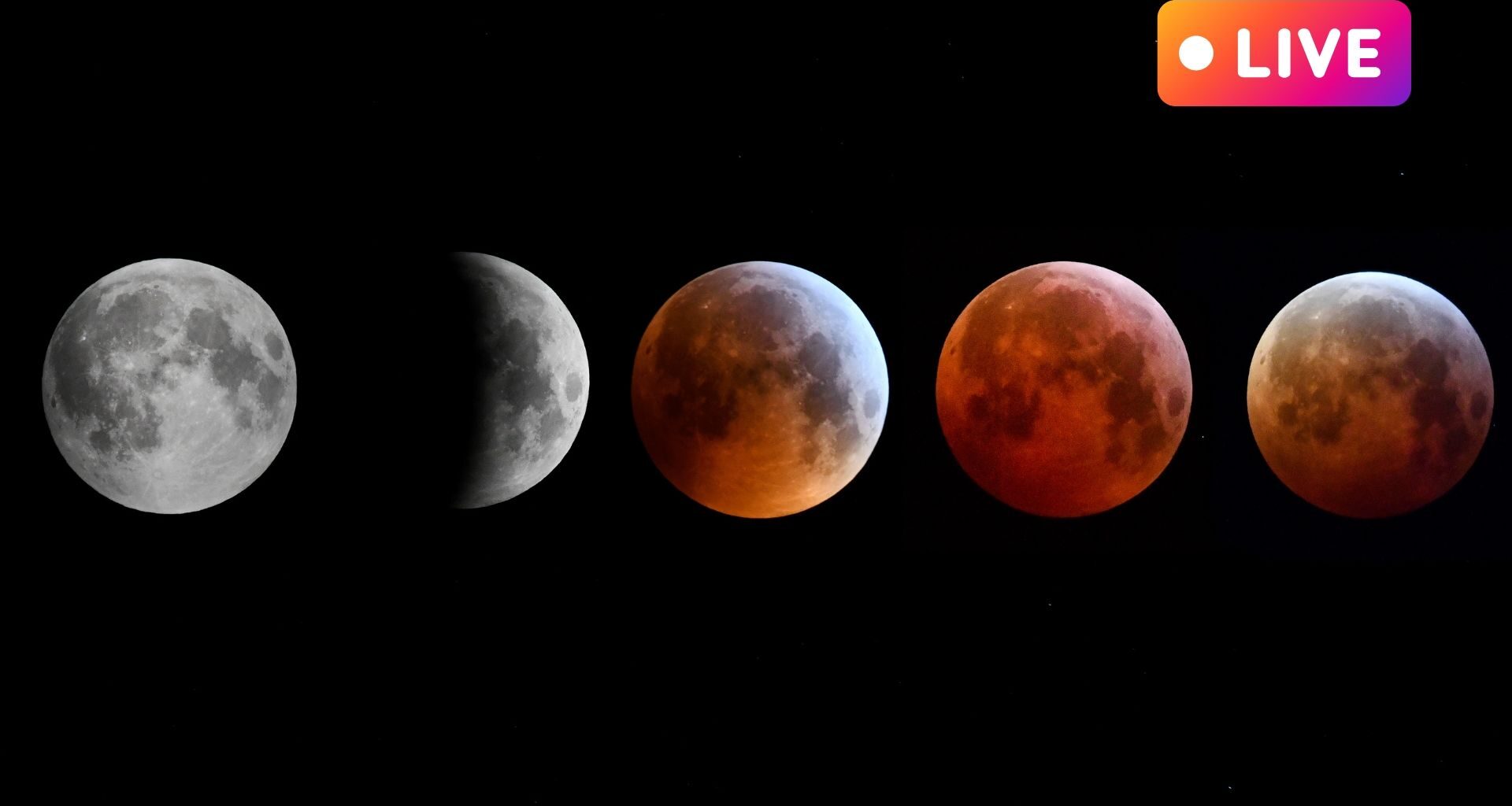total lunar eclipse sequence showing the moon turn red and become a blood moon. in the upper right corner is a pink and purple rectangle with the word "live" written in white text to convey this is a live blog.