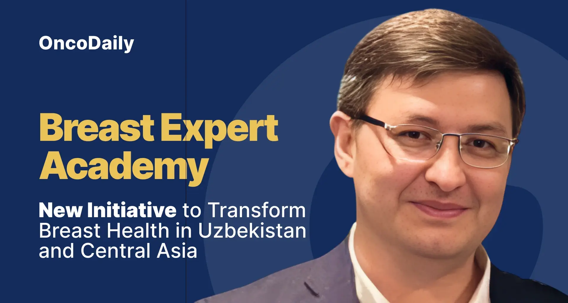 Breast Expert Academy – Advancing Interdisciplinary Breast Health in Uzbekistan And Central Asia