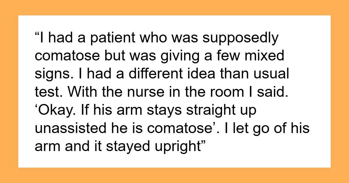 36 Insane Cases Of Patients Definitely Faking An Illness, That Doctors Experienced In Their Careers