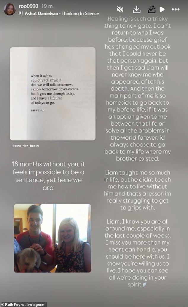Ruth took to Instagram on Thursday and shared a heartfelt post in memory of Liam, saying she feels like a different person now after his passing
