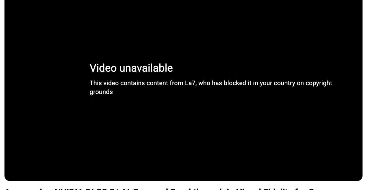 YouTube removes Nvidia’s own DLSS 5 trailer after a takedown request from an Italian TV channel.