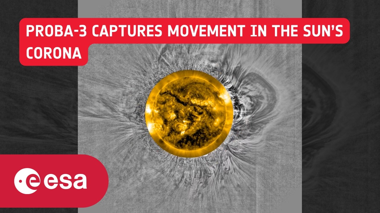 Proba-3 captures movement in the Sun’s corona - YouTube