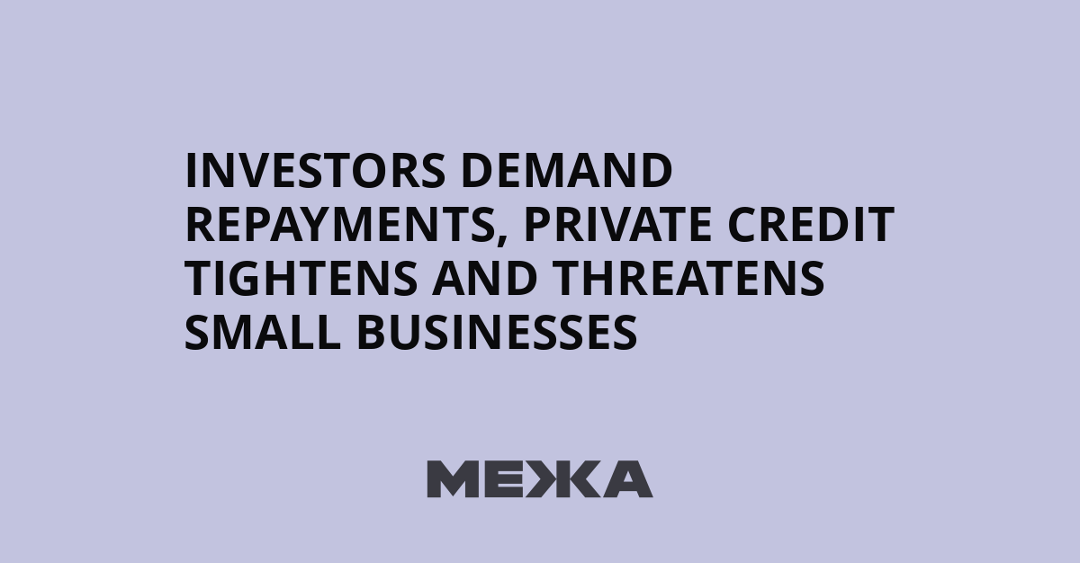 Investors demand repayments, private credit tightens and threatens small businesses | Ukraine news
