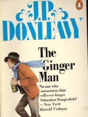 The Ginger Man, JP Donleavy.