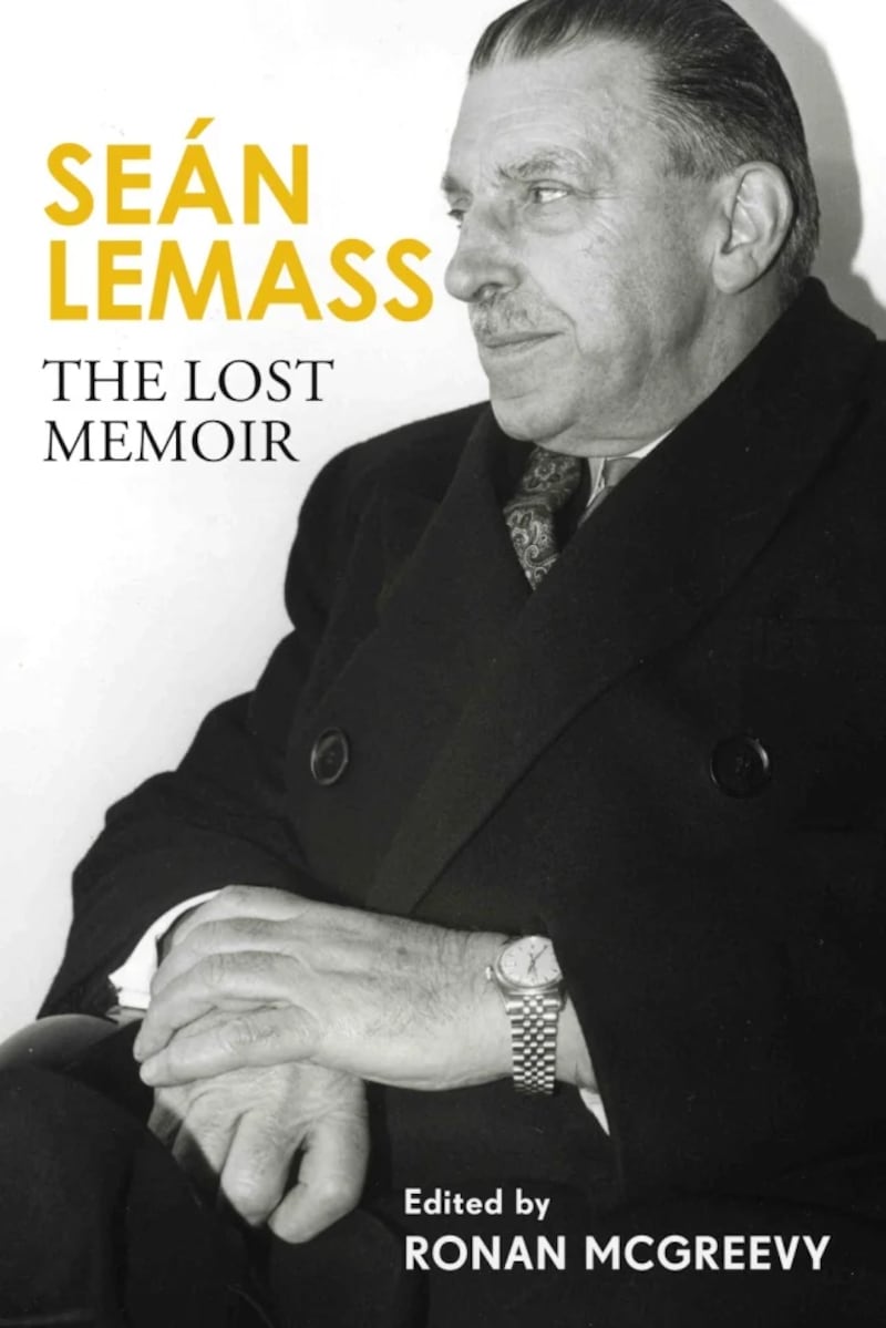 Seán Lemass's memoir, edited by Ronan McGreevy, has just been published
