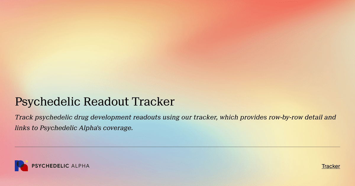Psychedelic Readout Tracker - Psychedelic Alpha