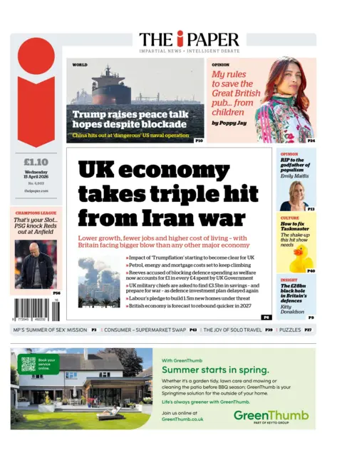 "UK economy takes triple hit from Iran war," reads the headline on the front page of the i paper.