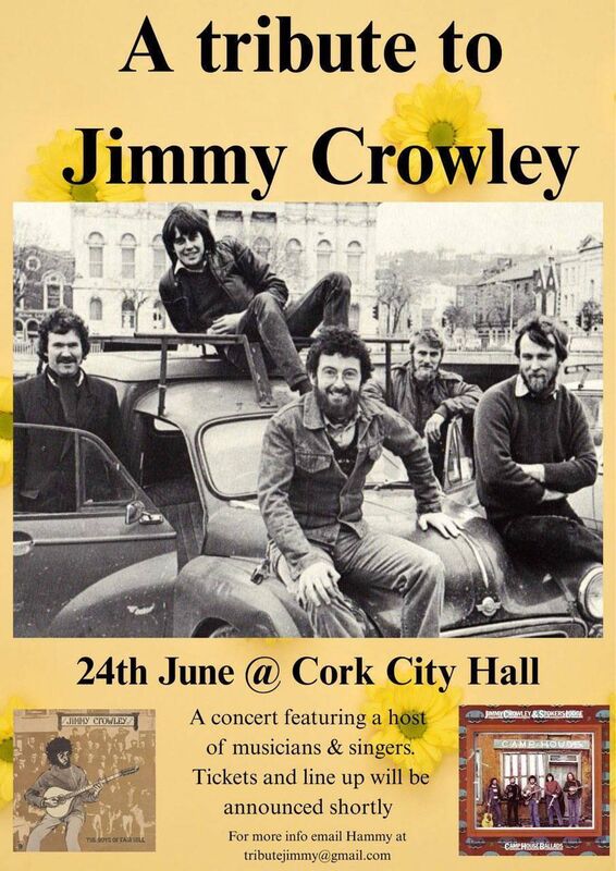 A poster for the upcoming tribute concert for Jimmy Crowley to be held at Cork City Hall on June 24