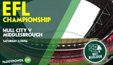 Hull v Middlesbrough Tips: Saturday’s 19/1 Bet Builder – Paddy Power News