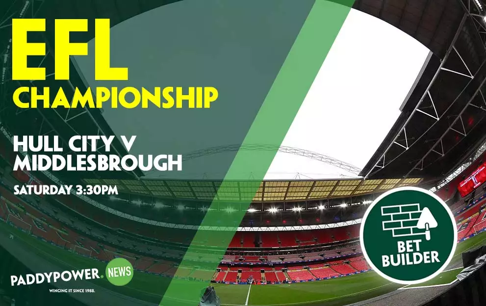 Hull v Middlesbrough Tips: Saturday’s 19/1 Bet Builder – Paddy Power News