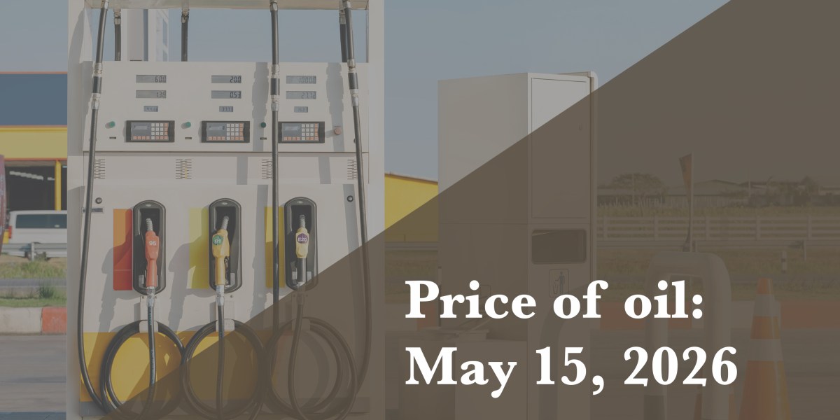 Current price of oil as of May 15, 2026