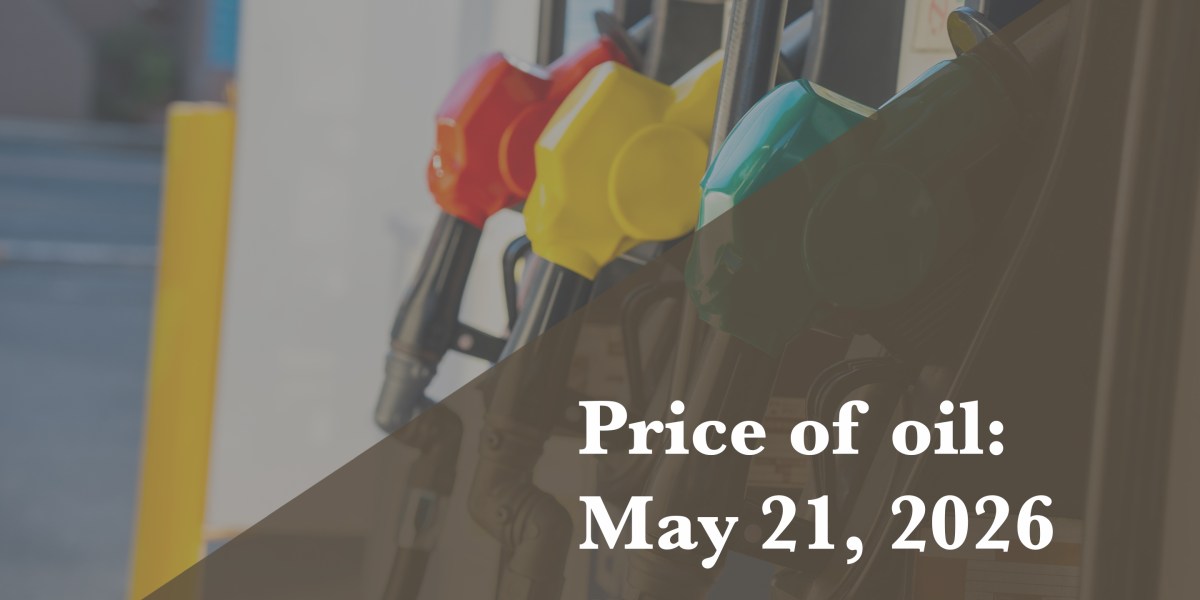 Current price of oil as of May 21, 2026