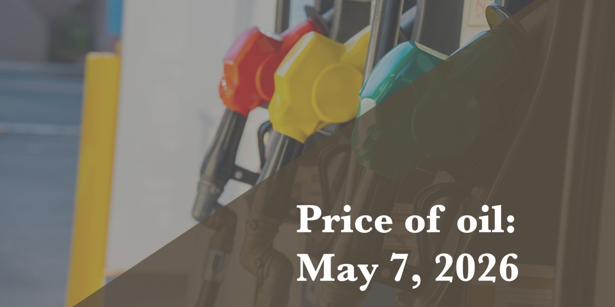 Current price of oil as of May 7, 2026