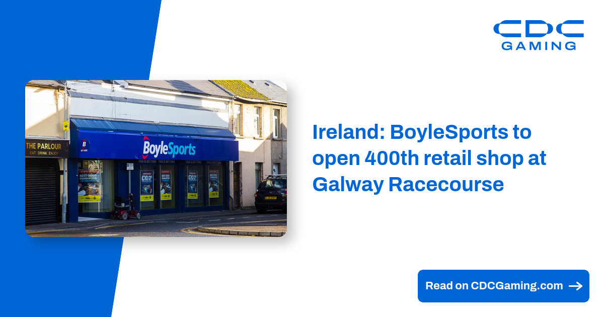 Ireland: BoyleSports to open 400th retail shop at Galway Racecourse – CDC Gaming