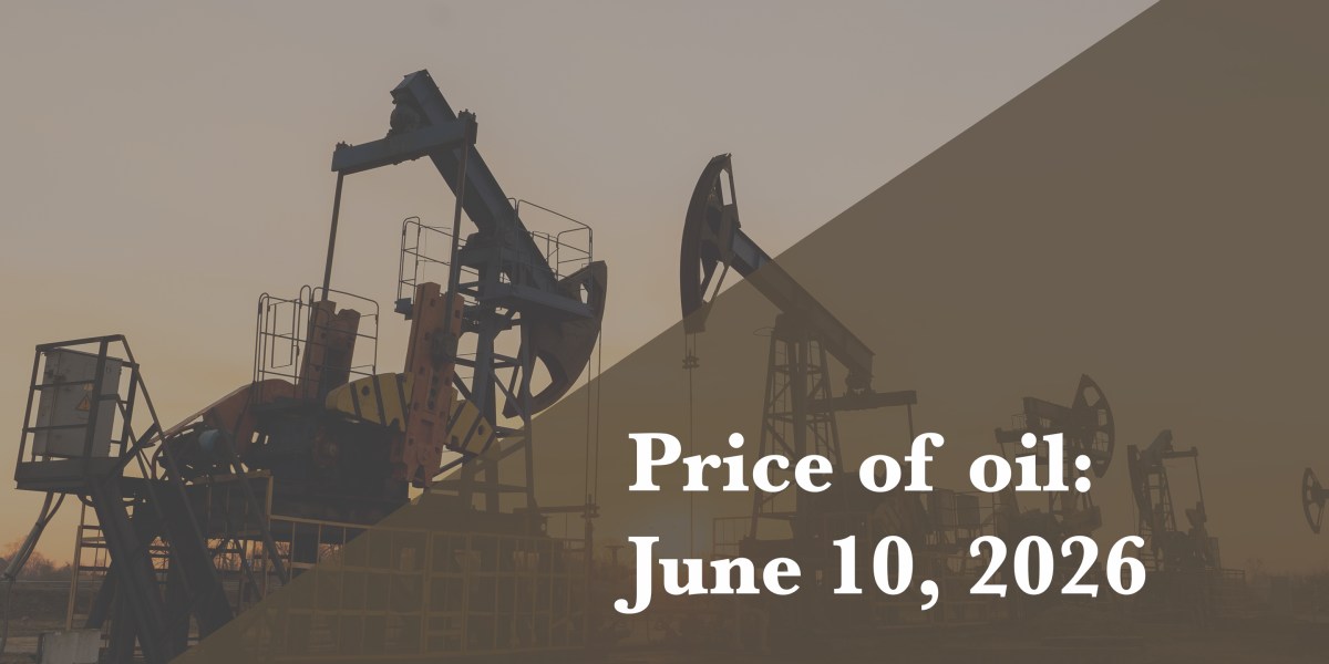 Current price of oil as of June 10, 2026