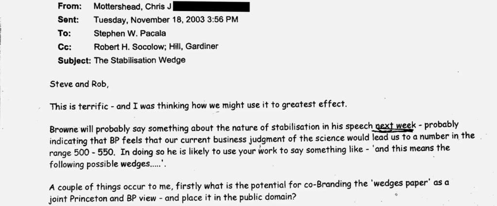 A November 2003 email from BP climate adviser Chris Mottershead to Pacala and Socolow proposes that BP and Princeton co-brand the research BP sponsored.