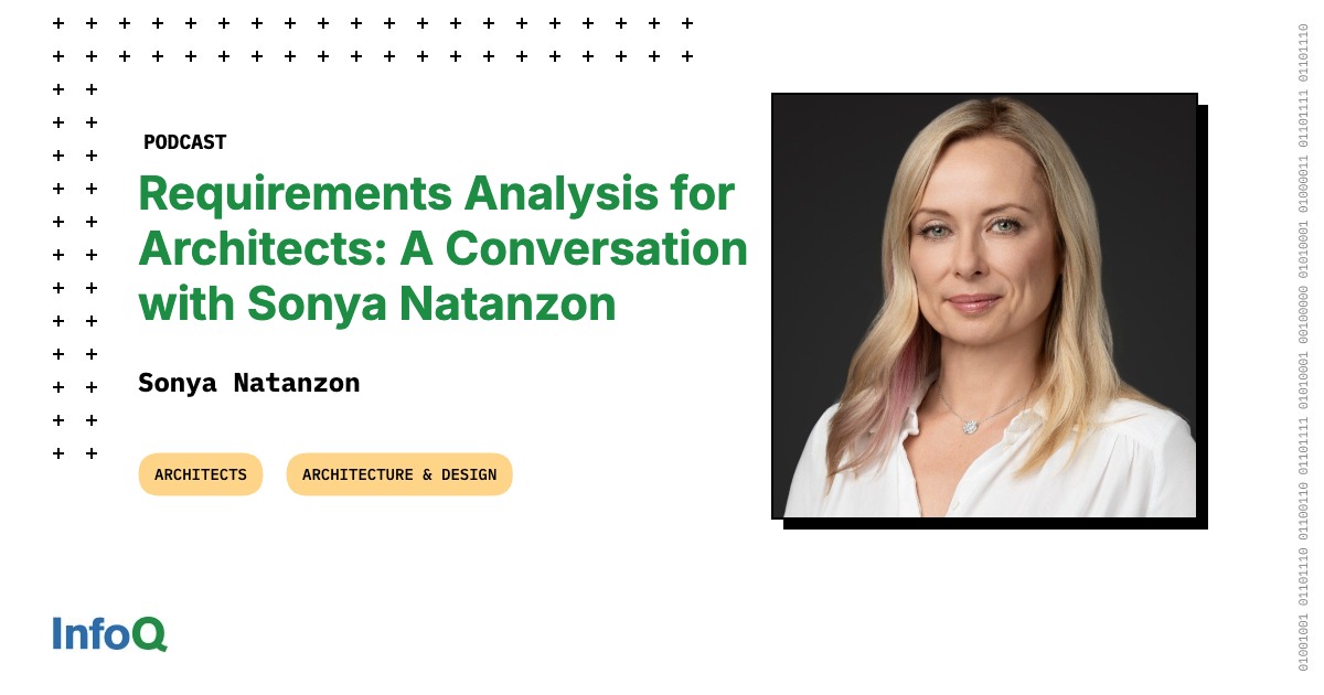 Requirements Analysis for Architects: A Conversation with Sonya Natanzon