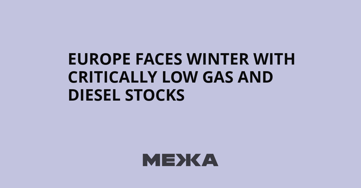 Europe faces winter with critically low gas and diesel stocks | Ukraine news