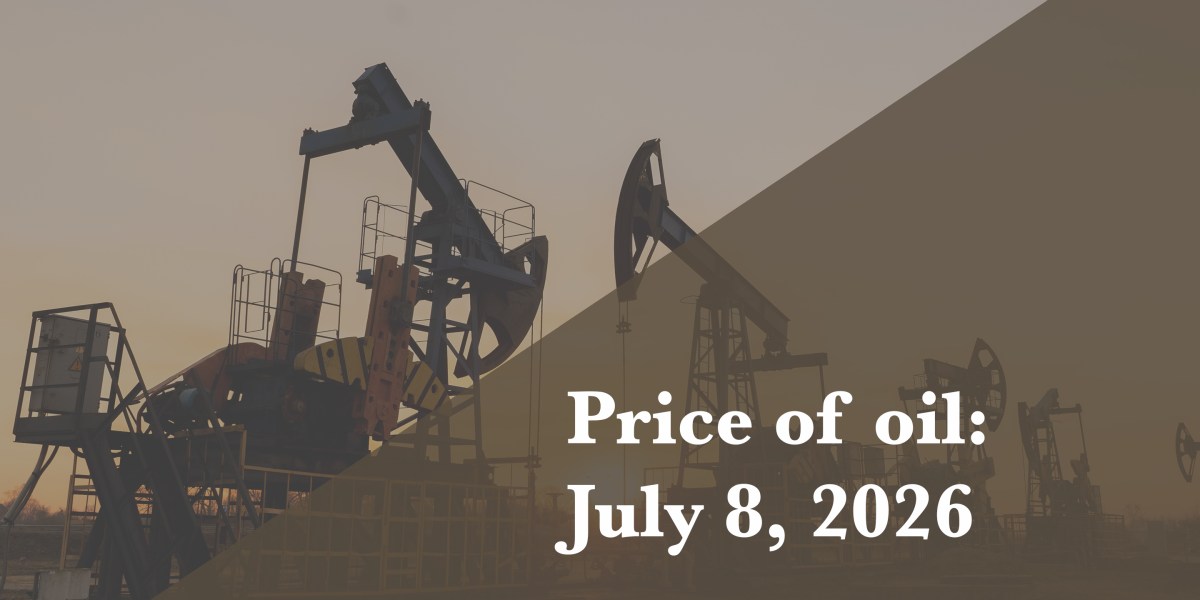Current price of oil as of July 8, 2026