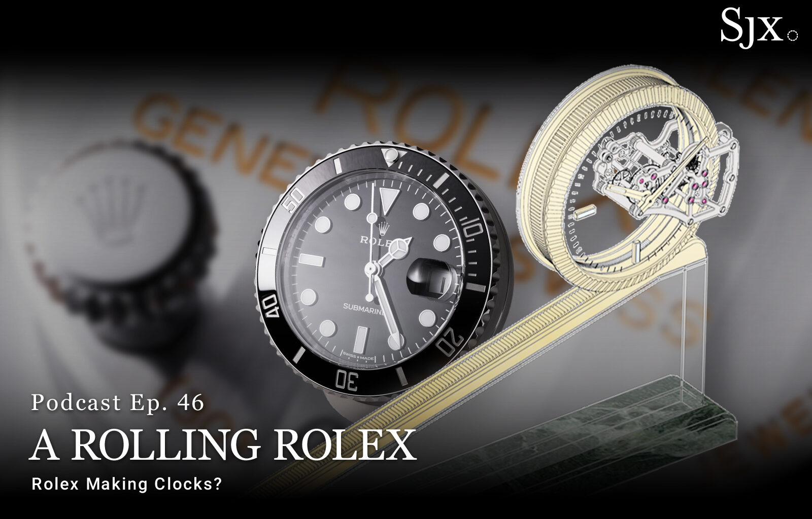 SJX Podcast: A Rolling Rolex