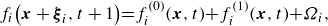 StartLayout 1st Row f Subscript i Baseline left parenthesis bold italic x plus bold italic xi Subscript i Baseline comma t plus 1 right parenthesis equals f Subscript i Superscript left parenthesis 0 right parenthesis Baseline left parenthesis bold italic x comma t right parenthesis plus f Subscript i Superscript left parenthesis 1 right parenthesis Baseline left parenthesis bold italic x comma t right parenthesis plus upper Omega Subscript i Baseline comma EndLayout