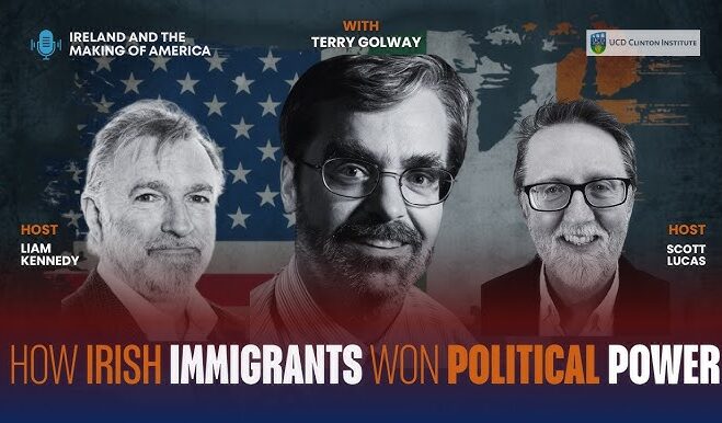 EA-Clinton Institute VideoCast: Ireland and The Making of America — How The Irish Influenced US Politics