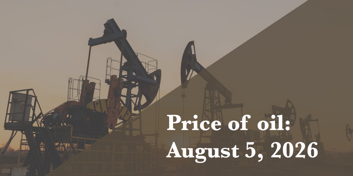 Current price of oil as of Aug. 5, 2026