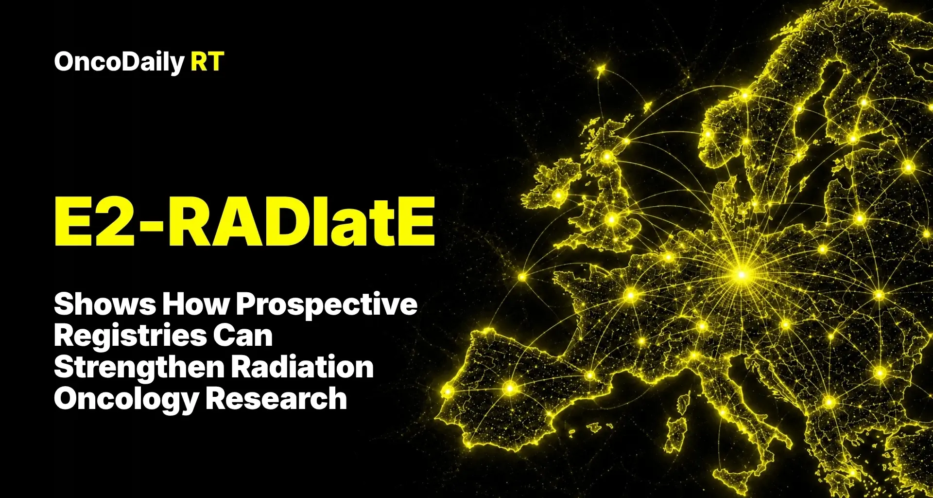 E2-RADIatE Shows How Prospective Registries Can Strengthen Radiation Oncology Research