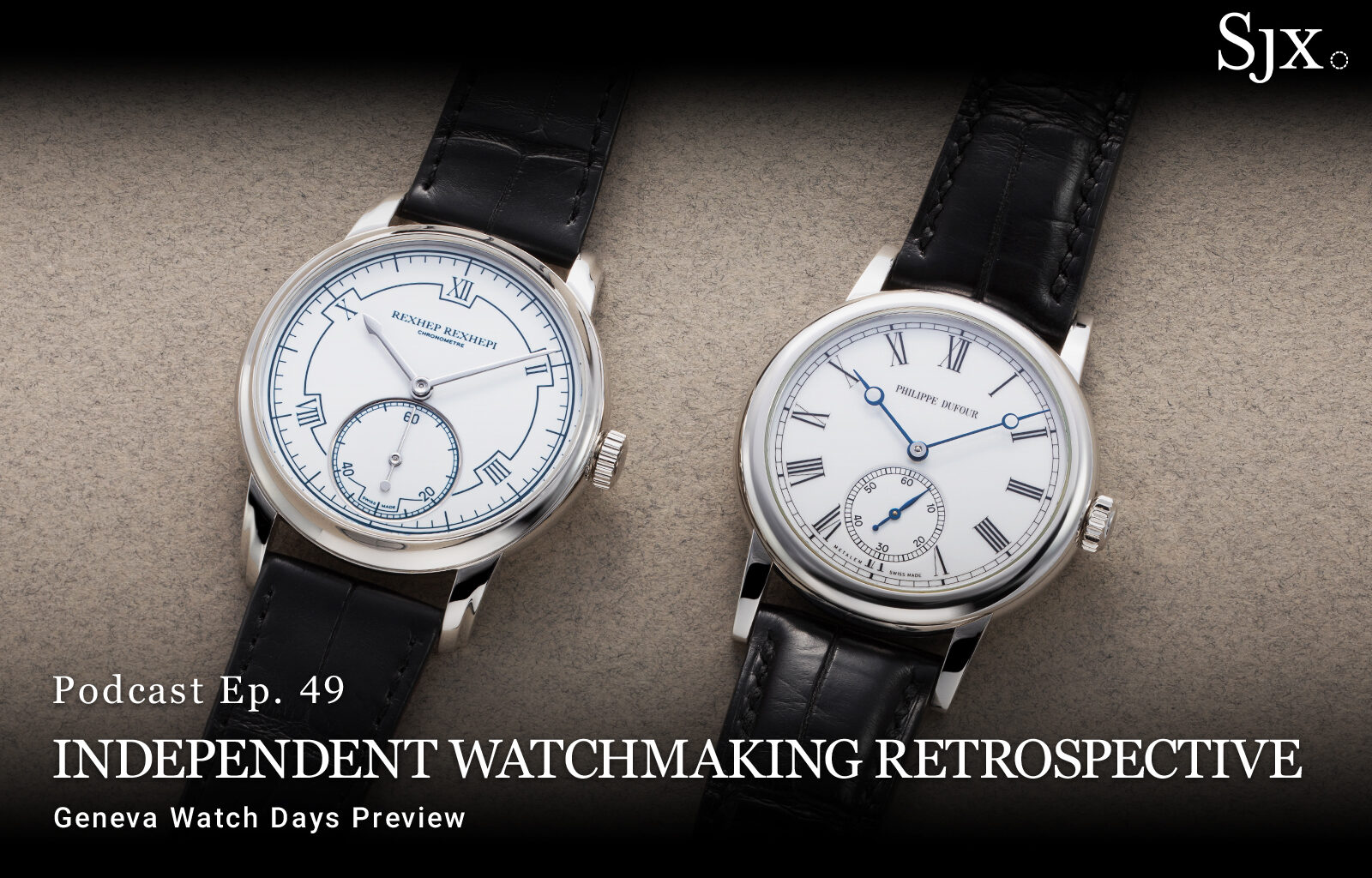 SJX Podcast: Independent Watchmaking Retrospective
