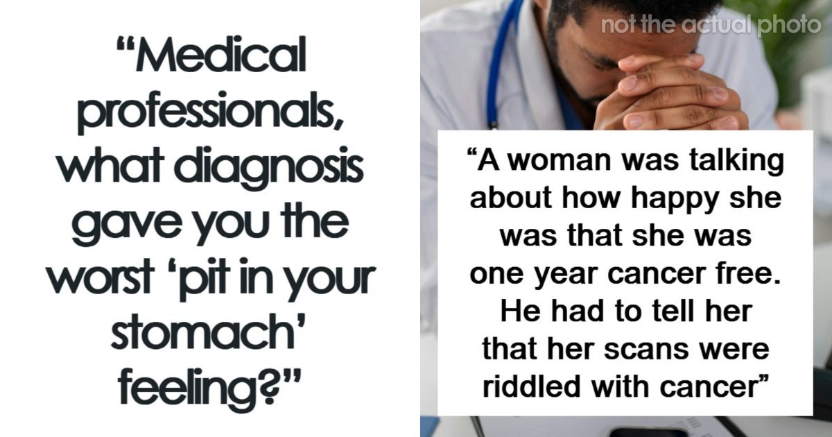 “Those Screaming Sobs Will Always Stay With Me”: 80 Devastating Diagnoses That Left Even Medical Professionals Struggling To Hold It Together