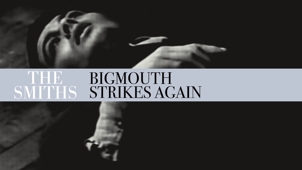 The Smiths - Bigmouth Strikes Again (Official Audio) - YouTube