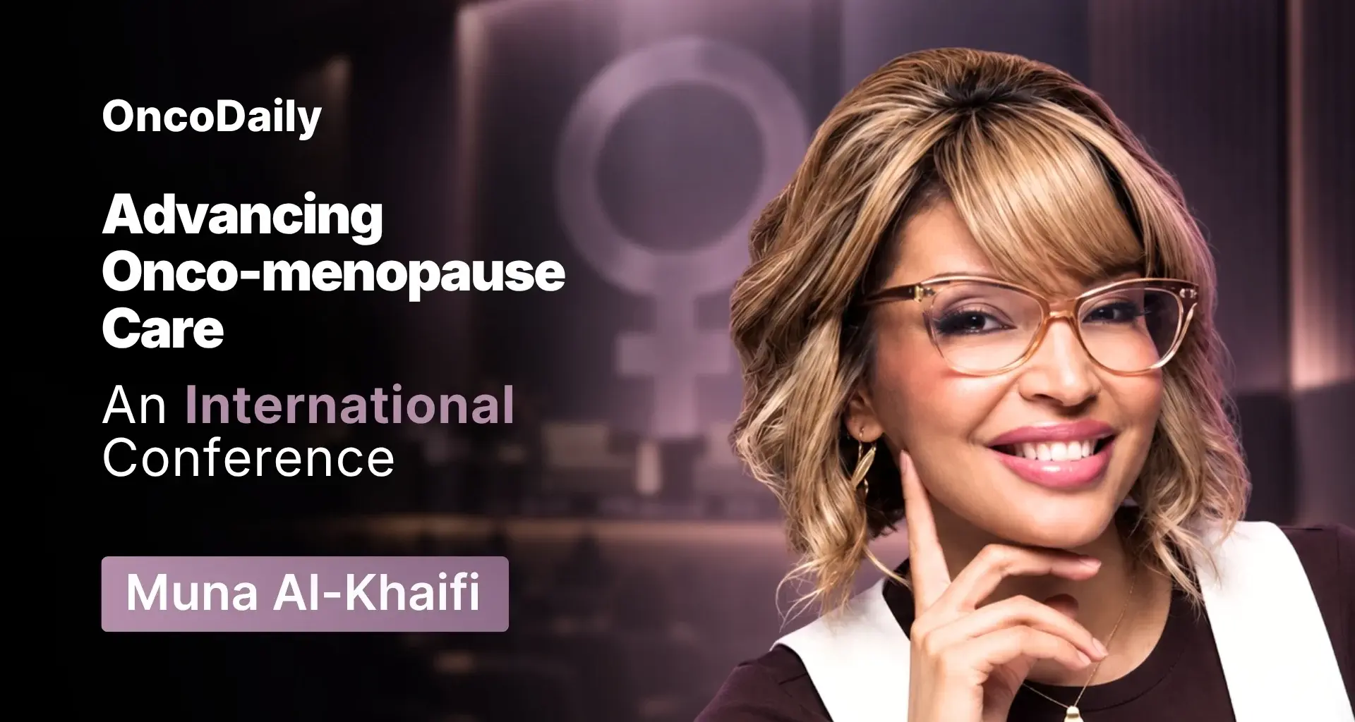 Muna Al-Khaifi: Advancing Menopause Care for People Living With and Beyond Cancer