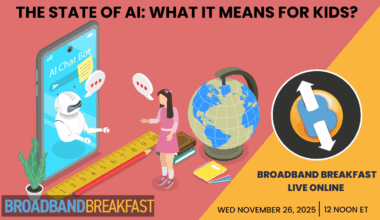 Broadband Breakfast on November 26, 2025
