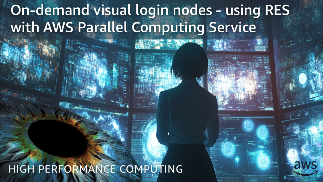 On-demand visual login nodes – using RES with AWS Parallel Computing Service