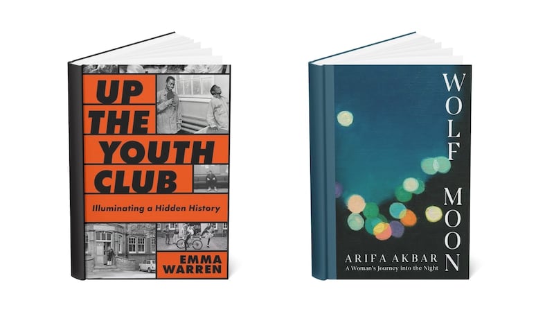 Emma Warren’s Up the Youth Club: Illuminating a Hidden History and Wolf Moon: A Woman’s Journey Into the Night by Arifa Akbar