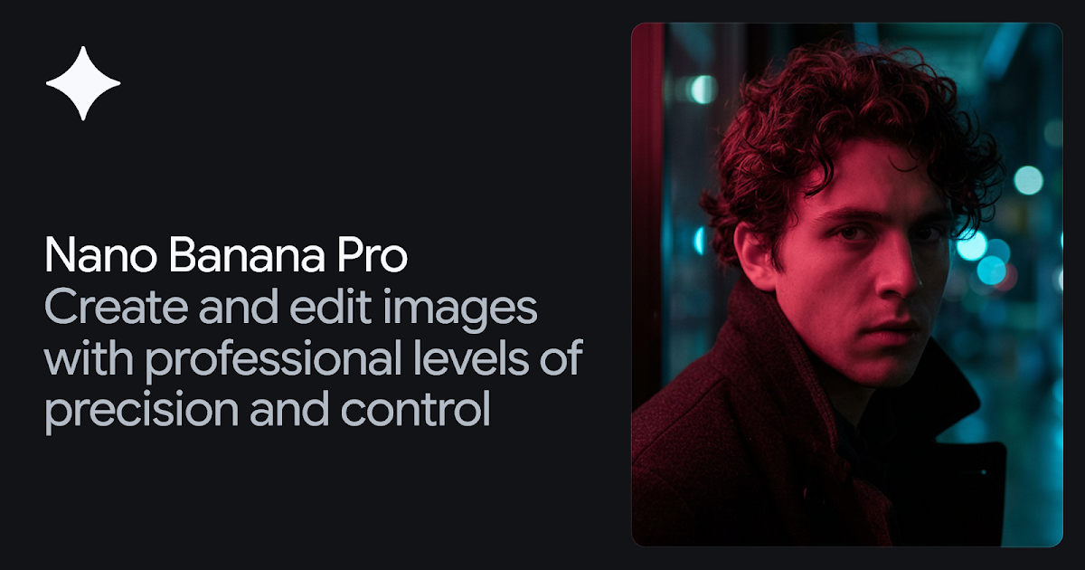 Gemini 3 Pro Image – Nano Banana Pro