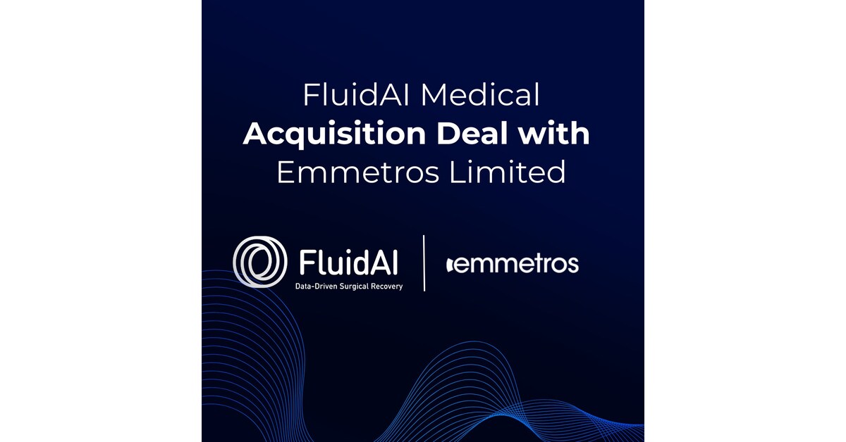 FluidAI Medical announces an acquisition deal with Emmetros Limited