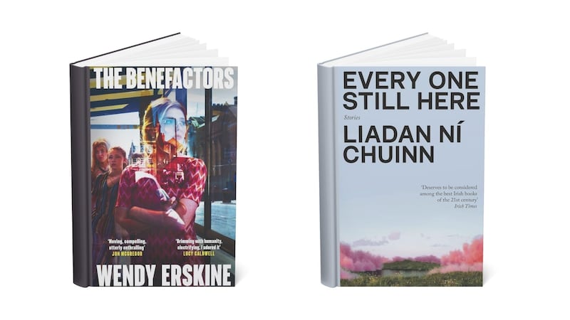 Wendy Erskine’s The Benefactors and Every One Still Here by Liadan Ní Chuinn