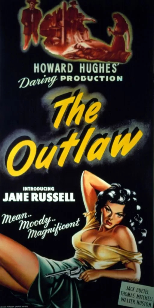 "The Outlaw" movie poster featuring Russell posing. Mention of Howard Hughes; labeled as daring production. tagline: "mean, moody, magnificent"