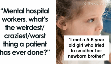 30 Times Psychiatric Institution Workers Experienced Something Unforgettable On The Job