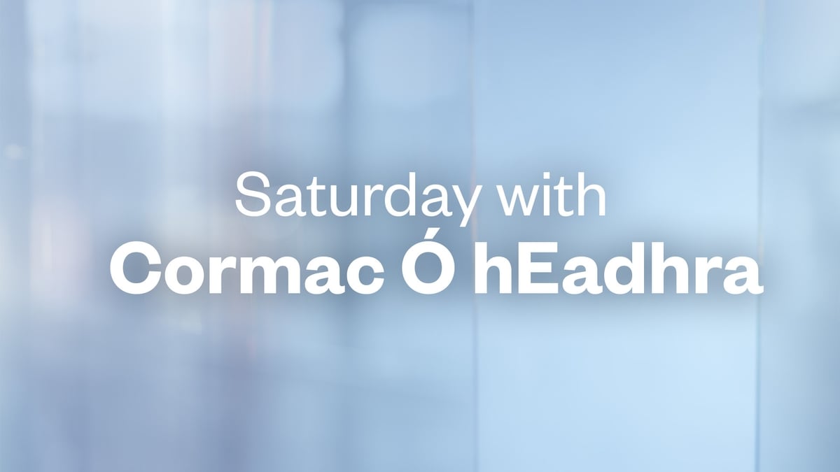 Saturday with Cormac Ó hEadhra Saturday 13 December 2025