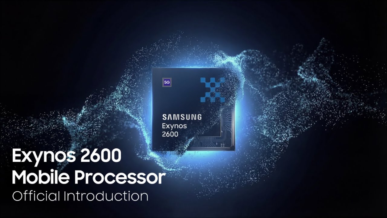 Exynos 2600: Official Introduction | Samsung - YouTube