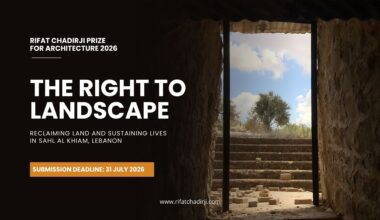 Call for Entries: Rifat Chadirji Prize 2026: The Right to Landscape
