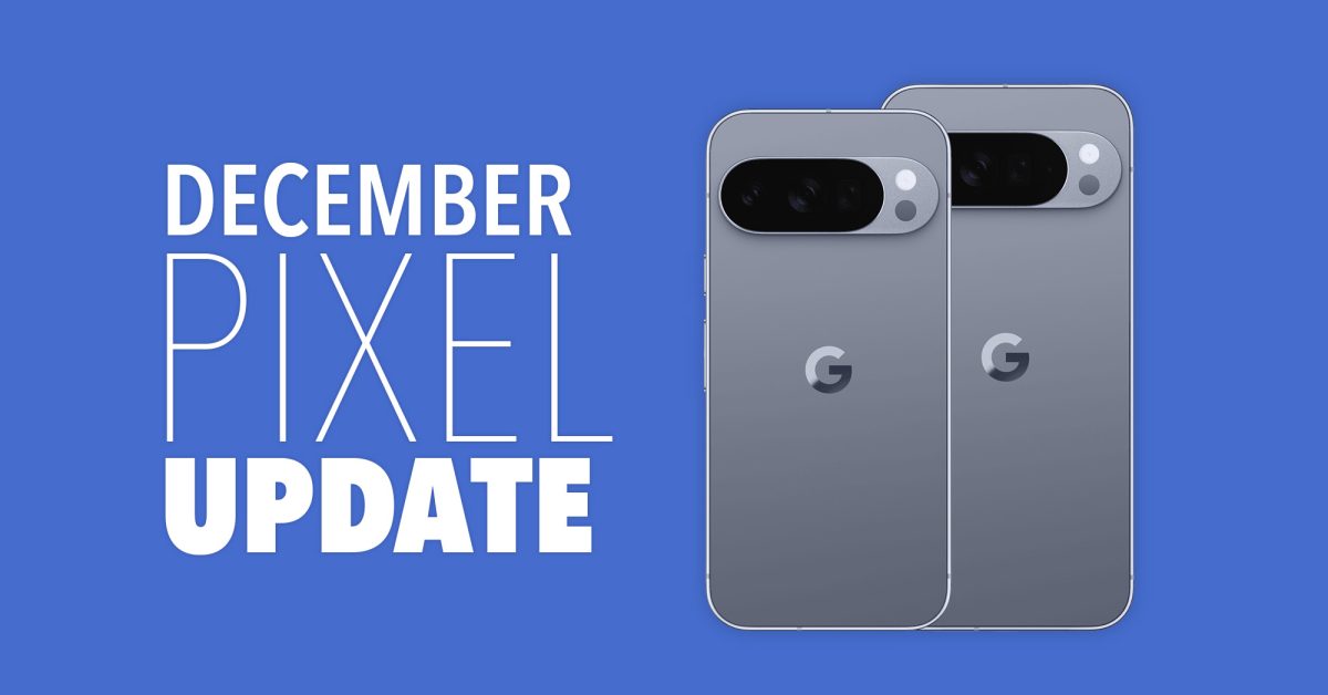 Your Google Pixel Phone's Huge December Update Arrived