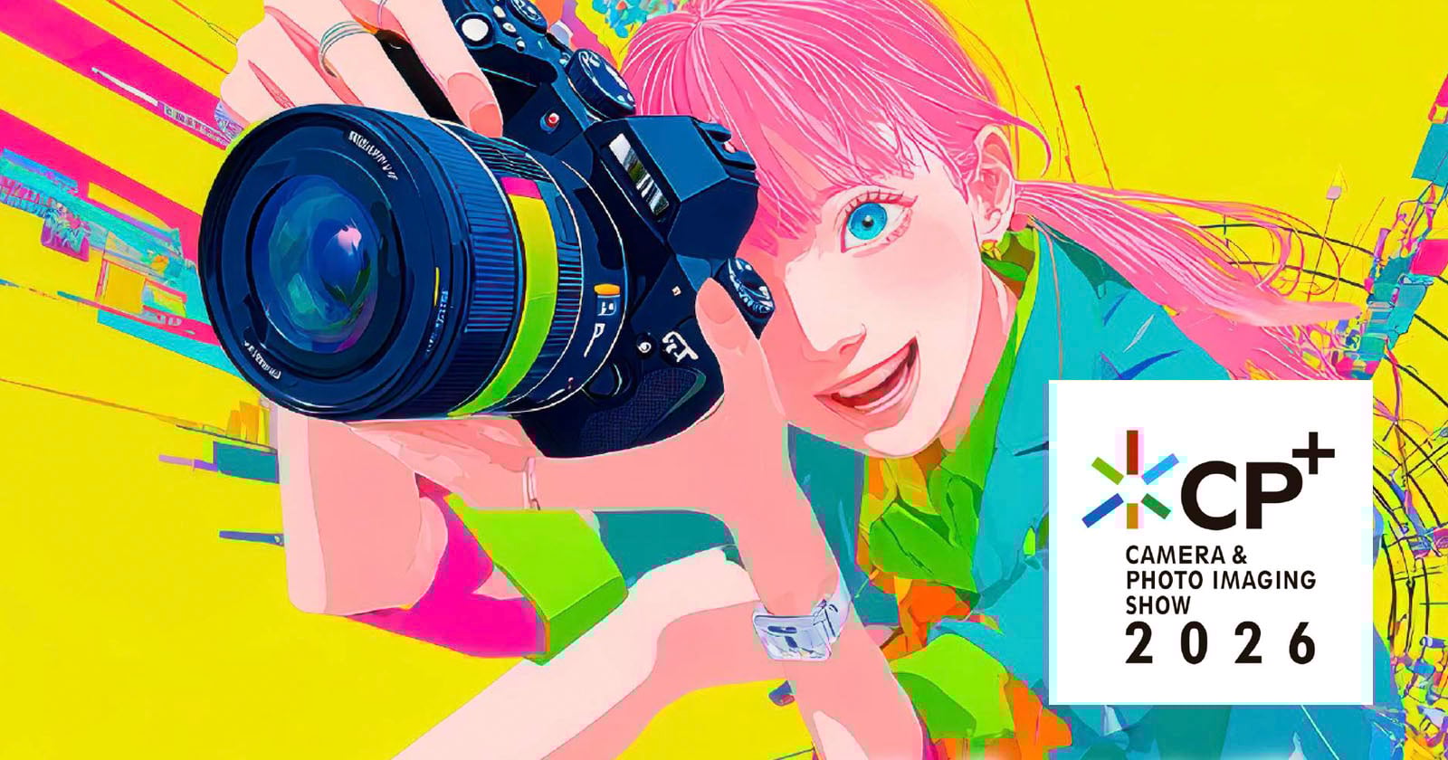 Colorful illustration of a pink-haired person holding a camera and smiling, with vibrant yellow, blue, and pink background. The image includes the logo and text: "CP+ Camera & Photo Imaging Show 2026.