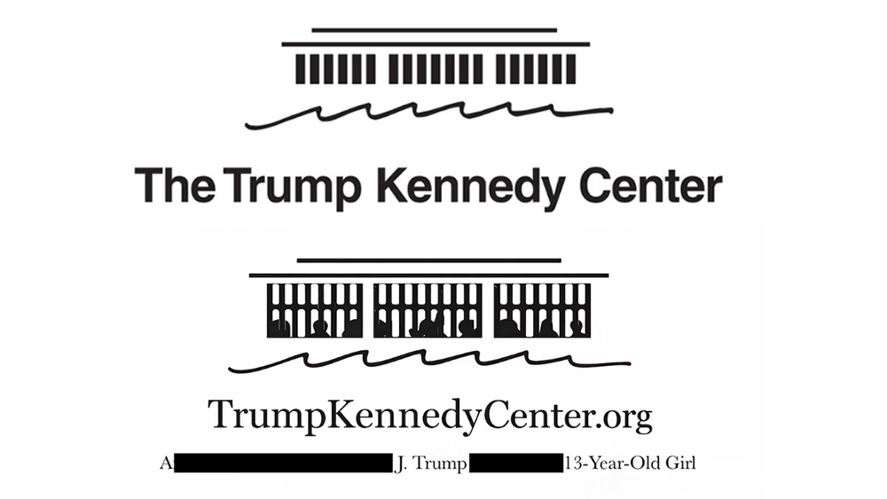 The Trump Kennedy Center logo design and a parody version that shows prison bars instead of windows and a redacted phrase of text that mentions J Trump and '13-year-old-girl'