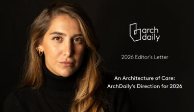 An Architecture of Care: ArchDaily’s Direction for 2026